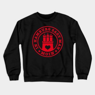 In Hamburg sagt man Moin Stadt Wappen Herz Liebe Crewneck Sweatshirt